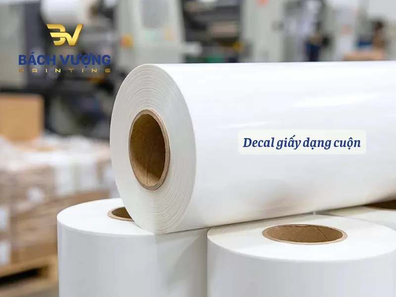 Decal giấy dạng cuộn d&ugrave;ng trong in ấn