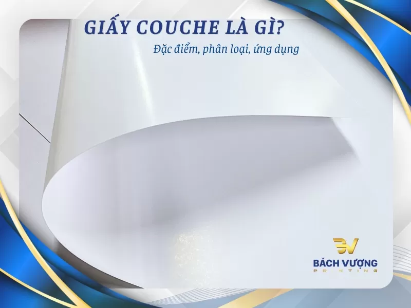 Giấy Couche Là Gì? Đặc Điểm, Phân Loại & Ứng Dụng Chi Tiết